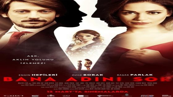 فيلم اساليني عن اسمك 2015 Bana Adını Sor مترجم