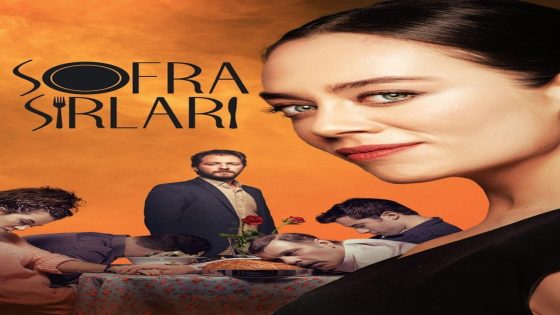 فيلم اسرار المائدة 2018 Sofra Sırları مترجم