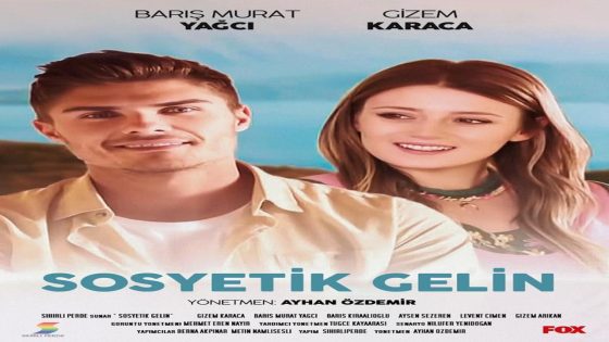 فيلم سوسيتيك جيلين 2018 Sosyetik Gelin مترجم