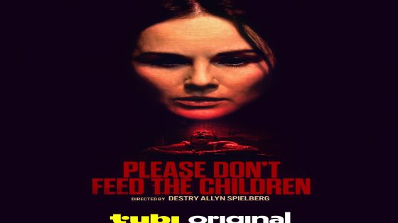 مشاهدة فيلم Please Don’t Feed the Children 2024 مترجم