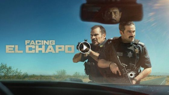 فيلم Facing El Chapo 2026 مترجم